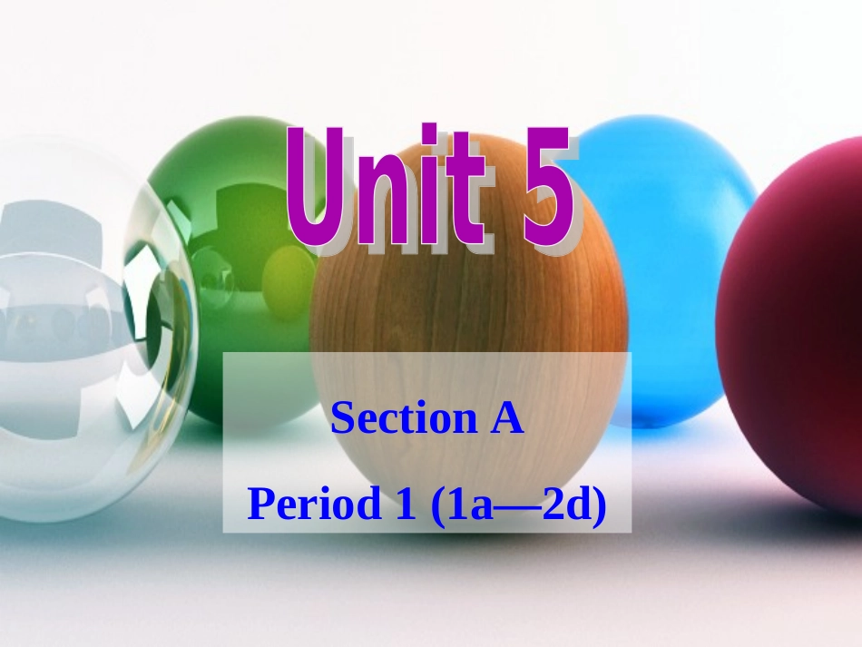 2014秋新版九年级英语unit5第一课时A1a-2d(1)_第1页