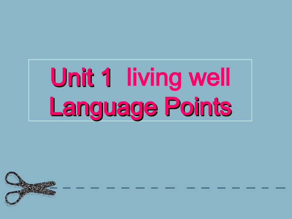 高中英语-Unit-1--living-well-Language-Points课件-新人教版选修6_第1页