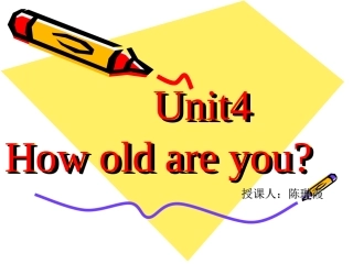 Unit4Howoldareyou课件（三年级上册）