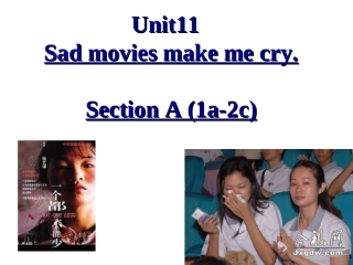 unit11-Sad-movies-make-me-cry-全单元课件