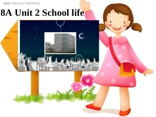 8AUnit2Schoollife(课件)