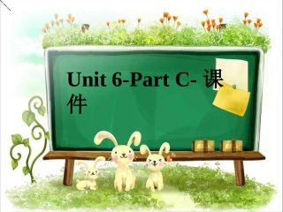 Unit+6+part+C+课件3