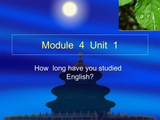 外研版八年级英语Module 4 Education Unit 1 How  long have you studied English