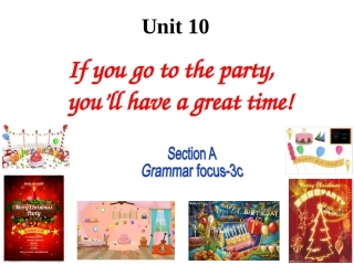 2013新版八年级上_Unit10_if_you_go_to_the_party_you_will_have_a_great_time_SectionA2