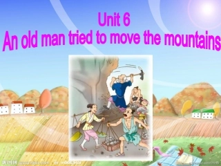 2014人教八下Unit6_An_old_man_tried_to_move