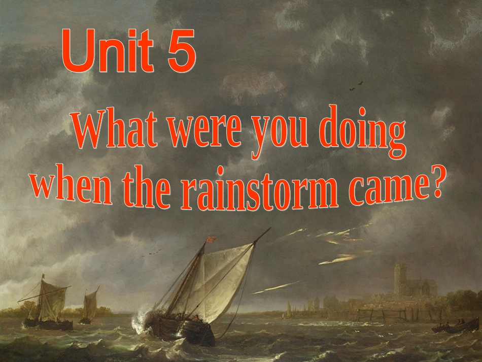 新目标英语八年级下册Unit5WhatwereyoudoingwhentherainstormcameSectionA_第2页