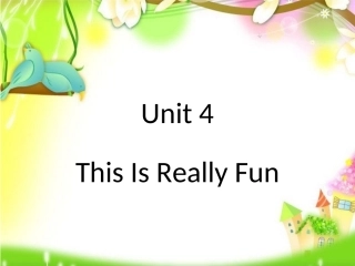 Unit-4-This-Is-Really-Fun-课件2