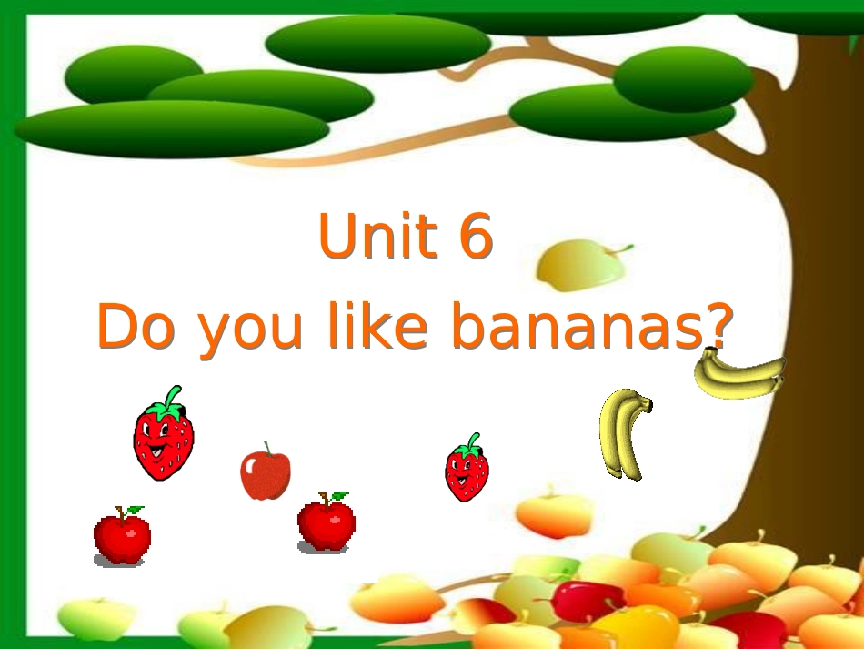 七年级上学期Unit5Doyoulikebananas公开课课件_第2页