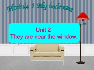 Module-1-Unit-2-They're-near-the-window