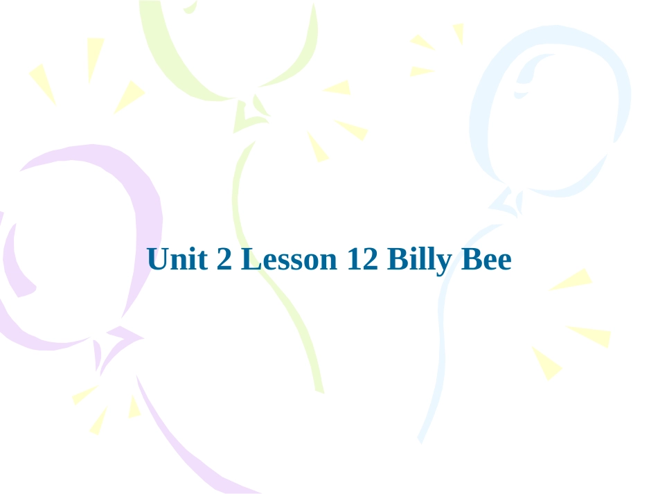 Unit-2-Lesson-12-Billy-Bee课件1_第1页