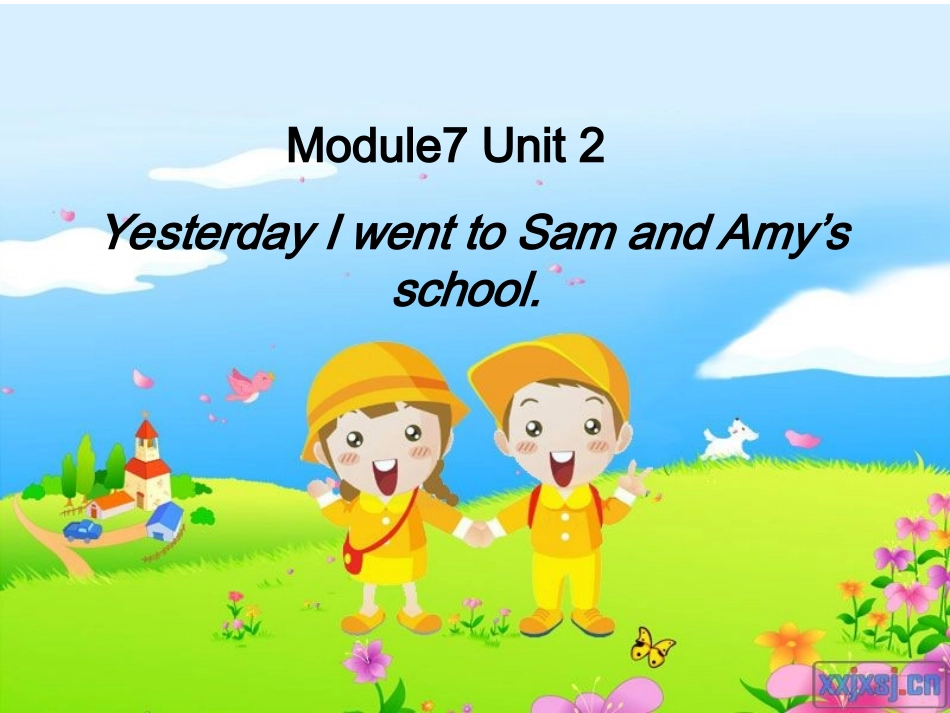 M7U2YesterdayIwenttoAmyandSam'sschool._第1页