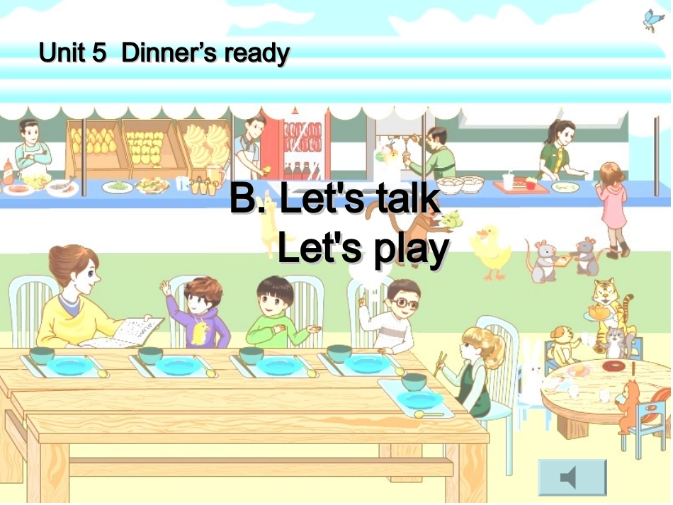 Unit-5--Dinner's-readyB-LET'S-TALK_第1页