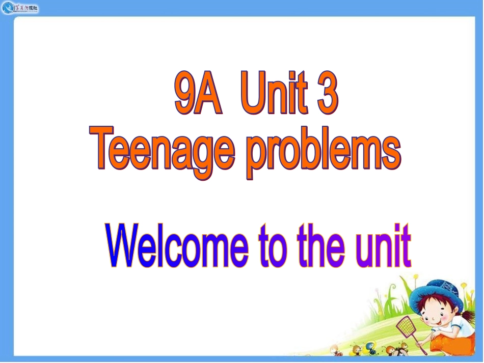 9A-Unit3-welcom-to-the-unit_第1页