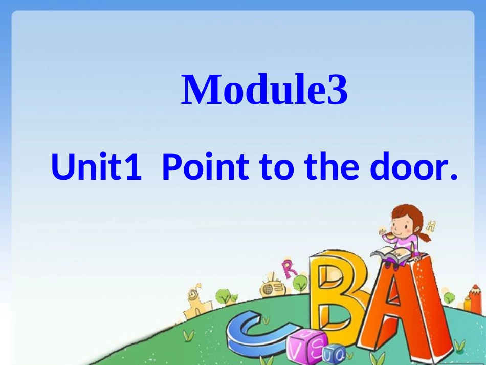 外研版小学英语三年级上册Ponittothedoor_第1页