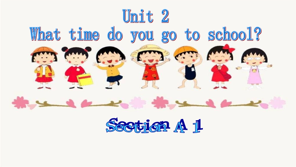 新目标七年级英语下册第二单元What_time_do_you_go_to_school课件_第1页