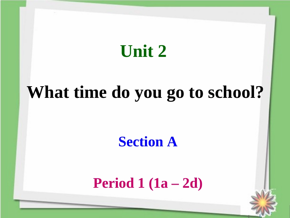 七年纪英语下册Unit2SectionA(1a-2d)_第1页