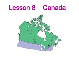 【推荐】Lesson8Canada(课件1)