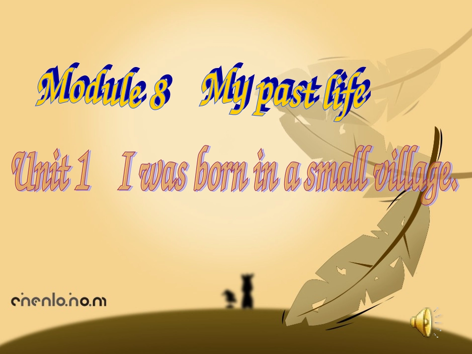 七年级英语下册 Unit 1 I was born in a small village课件 外研版_第1页