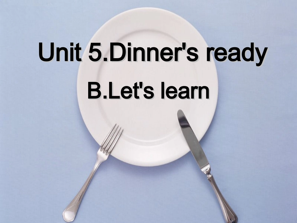 PEP四年级上册Unit5BLet'slearn_第1页