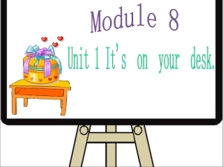 三年级下册英语课件-Module8Unit1It’sonyourdesk-外研社（三起）