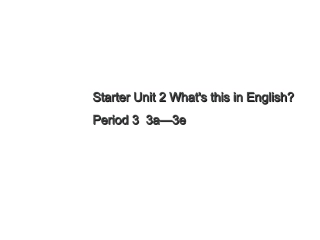 StarterUnit2第三课时PPT1 (2)
