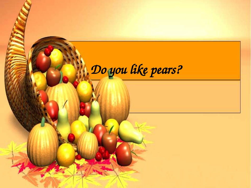 doyoulikepears课件_第1页