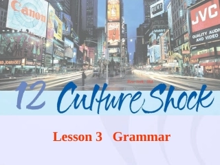 【精品课件】北师必修4Unit12CultureShockLesson3Grammar