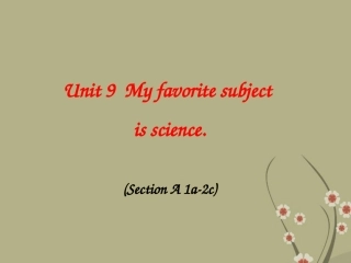 七年级英语上册_Unit9_My_favorite_subject_is_science课件_人教新目标版