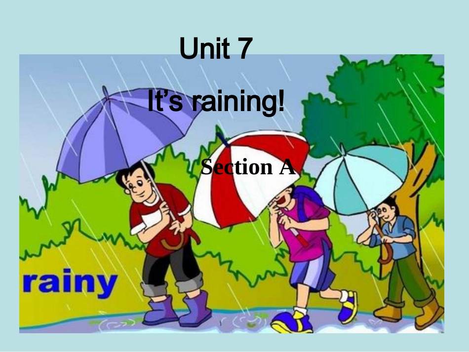 七下英语Unit7It’srainingSectionA课件_第1页