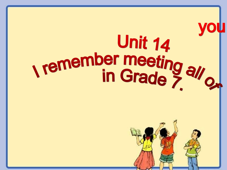 人教新目标九年级Unit14IremembermeetingallofyouinGradeSectionA1（共23张PPT）_第2页
