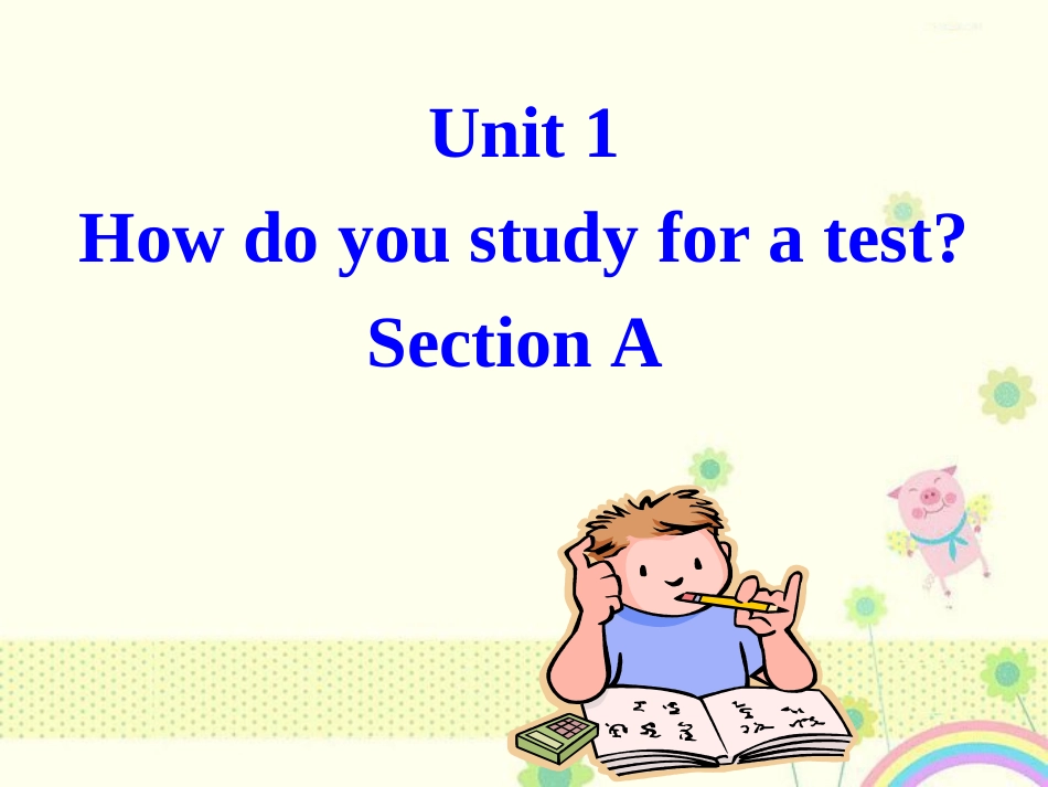 新目标九年级上英语Unit_1_How_do_you_study_for_a_test全单元课件_第1页