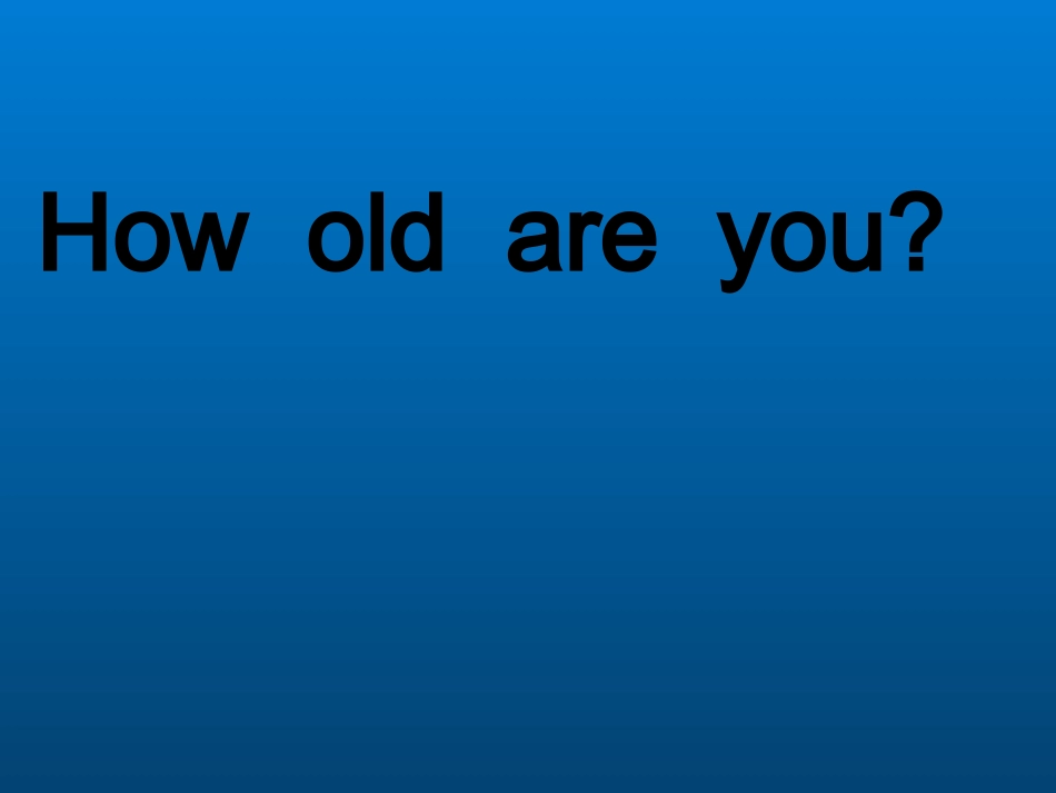How_old_are_you课件 (2)_第1页