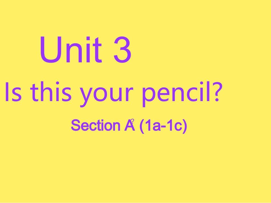 七上册公开课课件：Unit3Isthisyourpencil（SectionA1a-1c）（共45张PPT）_第1页
