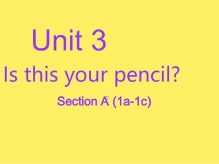 七上册公开课课件：Unit3Isthisyourpencil（SectionA1a-1c）（共45张PPT）
