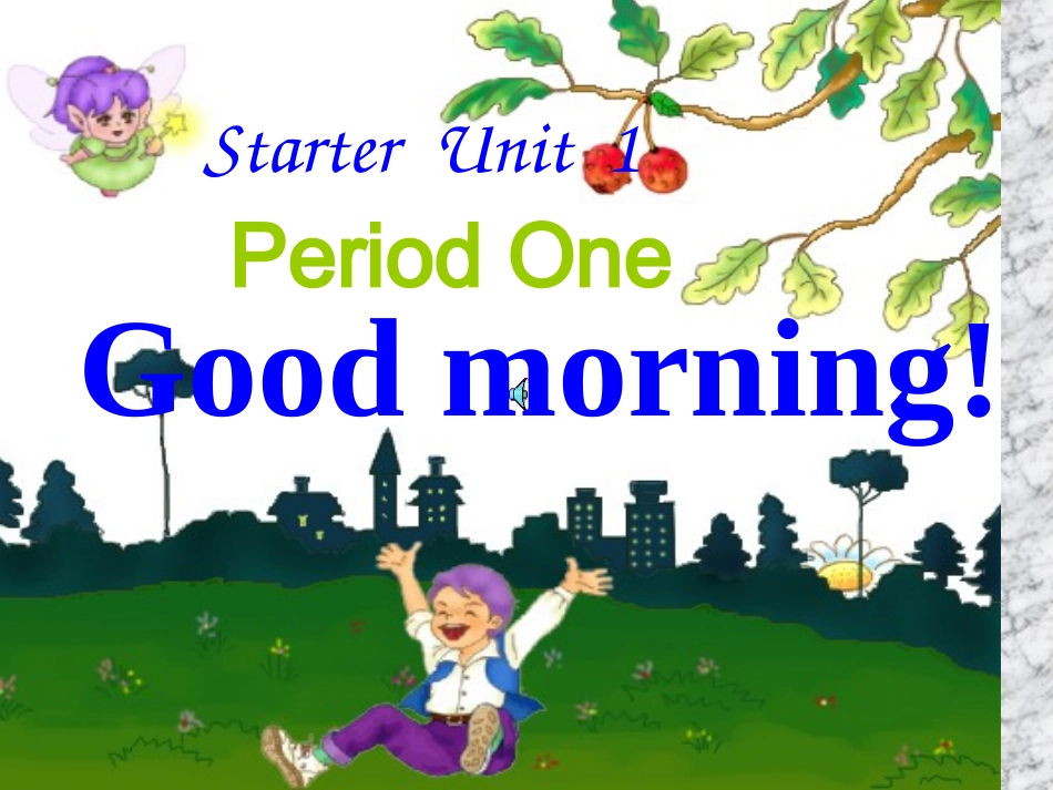 StarterUnit1Goodmorningperiod1课件_第1页