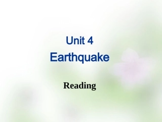 【人教版】高中英语必修一：Unit4EarthquakeReading课件