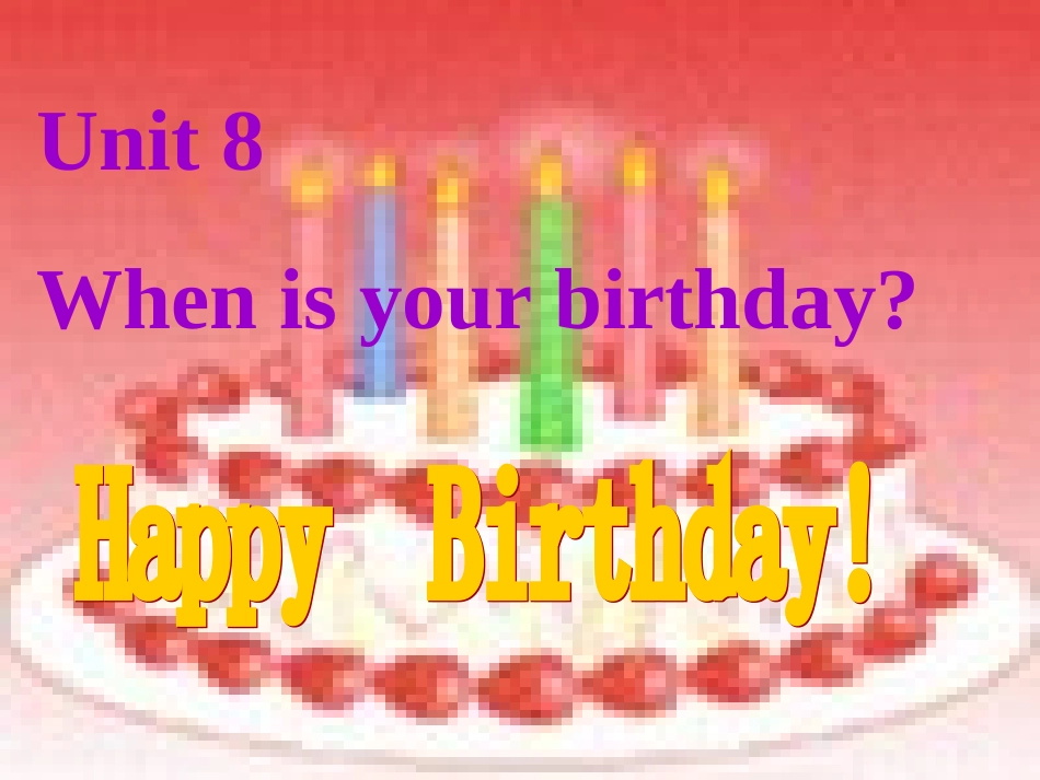 新目标英语七年级上Unit8课件_When_is_your_birthday_第1页