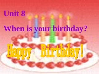 新目标英语七年级上Unit8课件_When_is_your_birthday