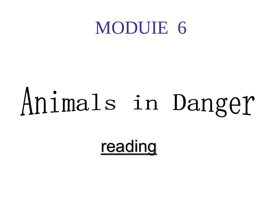 2016年外研版必修五Module6AnimalsinDangerreading课件（31张）_第1页
