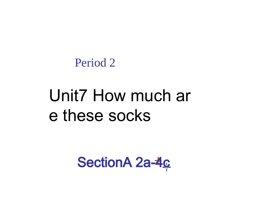 人教版新目标七年级上Unit7_How_much_are_these_socks_period_2_SectionA_2a-4c课件 (2)_第1页