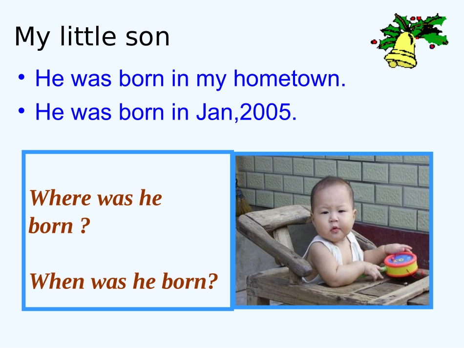 七年级英语下册 Module 8 Unit 1 I was born in a small village课件 外研版_第3页