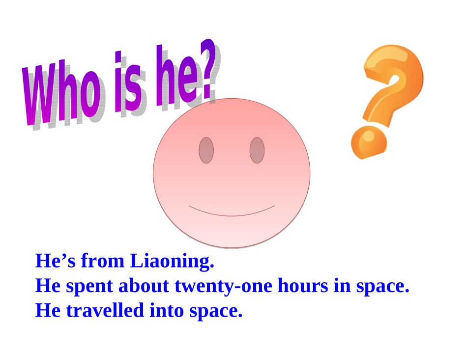 He-spent-about-twenty-one-hours-in-space课件_第1页