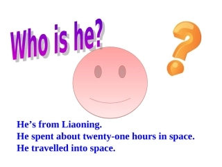 He-spent-about-twenty-one-hours-in-space课件