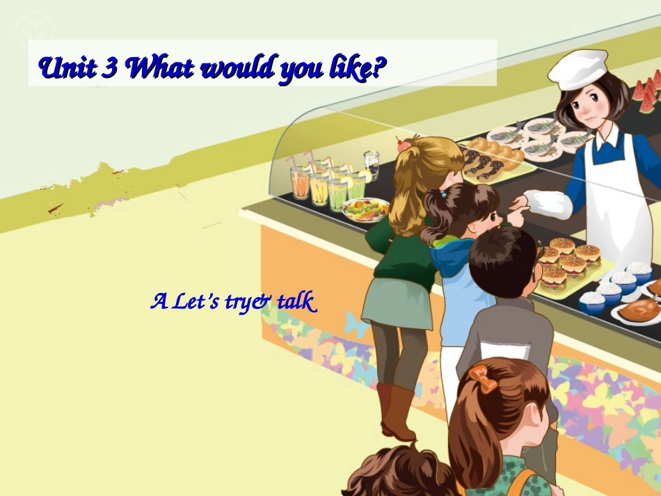 【人教版】pep五年级上册：Unit3WhatwouldyoulikeALet’stry&talk课件_第1页