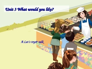 【人教版】pep五年级上册：Unit3WhatwouldyoulikeALet’stry&talk课件