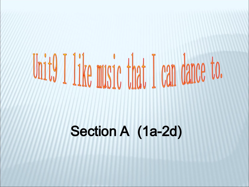 九年级Unit9IlikemusicthatIcandanceto（第1课时）课件-副本_第1页