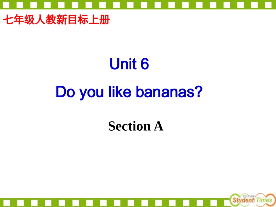 七年级Unit6_Do_you_like_bananas_完整优秀课件_第1页