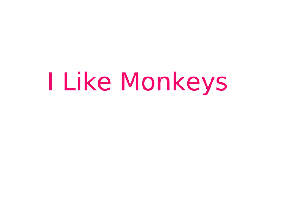 （EEC）三年级英语上册课件+Lesson9+I+Like+Monkeys_第2页