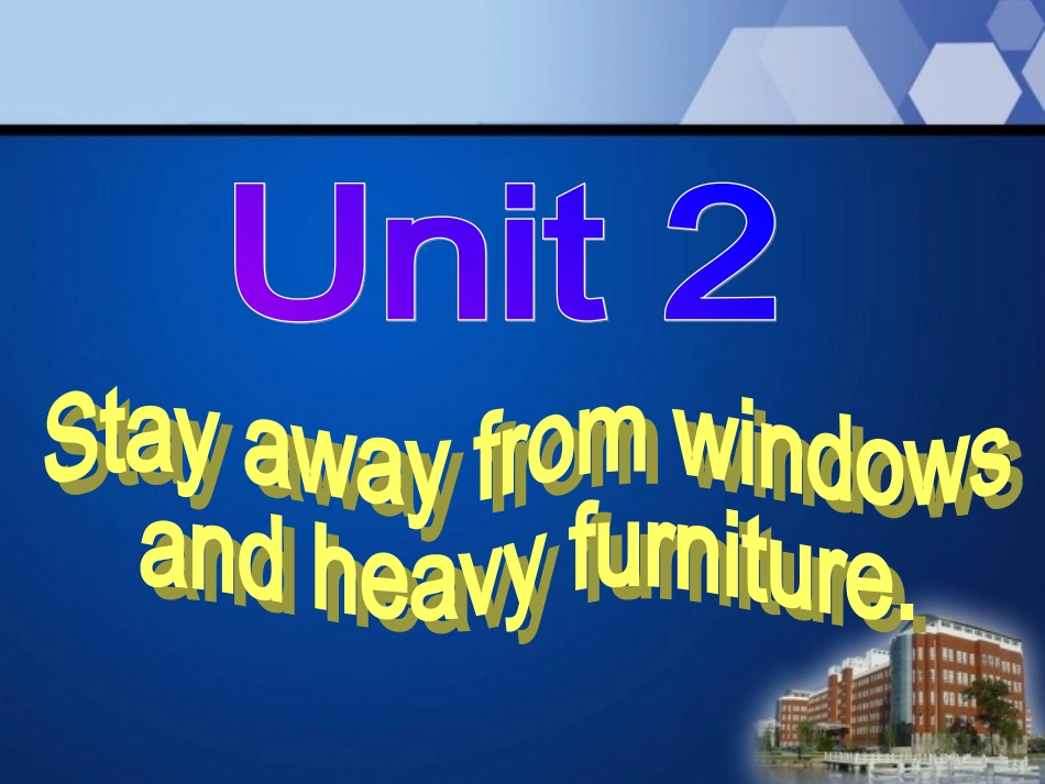 优质课件Unit_2_Stay_away_from_windows_and_heavy_furniture_第2页