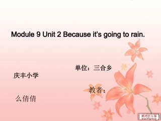 六年级（下）英语《Module9Unit2Becauseit'sgoingtorain》课件